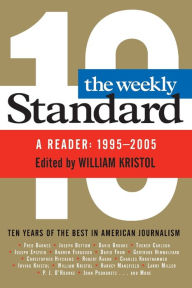 The Weekly Standard: A Reader: 1995-2005 William Kristol Author