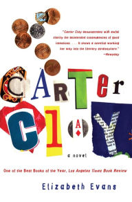 Carter Clay: A Novel Elizabeth Evans Author