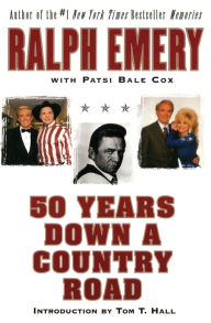 50 Years Down a Country Road Ralph Emery Author