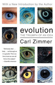 Evolution: The Triumph of an Idea Carl Zimmer Author