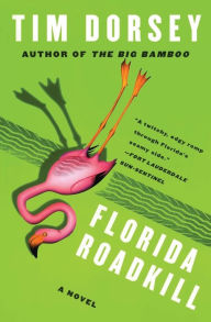 Florida Roadkill (Serge Storms Series #1) Tim Dorsey Author