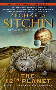 The 12th Planet: Book I of the Earth Chronicles Zecharia Sitchin Author