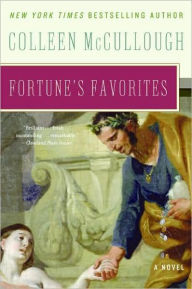 Fortune's Favorites (Masters of Rome Series #3) Colleen McCullough Author