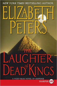 The Laughter of Dead Kings (Vicky Bliss Series #6) Elizabeth Peters Author