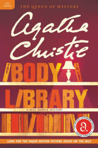 The Body in the Library: A Miss Marple Mystery - Agatha Christie