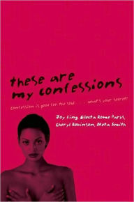 These Are My Confessions Joy King Author