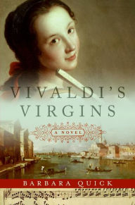 Vivaldi's Virgins: A Novel Barbara Quick Author
