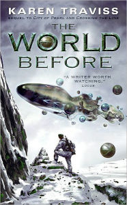 The World Before (Wess'Har Series #3) Karen Traviss Author