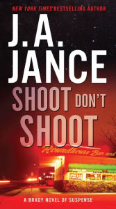 Shoot Don't Shoot (Joanna Brady Series #3) J. A. Jance Author