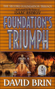 Foundation's Triumph (Second Foundation Series #3) David Brin Author