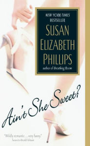 Ain't She Sweet? Susan Elizabeth Phillips Author