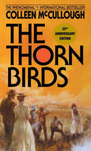 The Thorn Birds Colleen McCullough Author