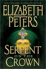 The Serpent on the Crown (Amelia Peabody Series #17) Elizabeth Peters Author