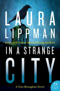 In a Strange City (Tess Monaghan Series #6) Laura Lippman Author