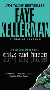 Milk and Honey (Peter Decker and Rina Lazarus Series #3) Faye Kellerman Author