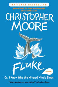 Fluke: Or, I Know Why the Winged Whale Sings Christopher Moore Author