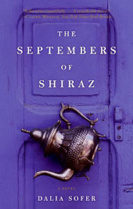 The Septembers of Shiraz: A Novel - Dalia Sofer