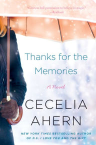 Thanks for the Memories: A Novel - Cecelia Ahern