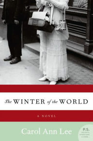 The Winter of the World: A Novel Carol Ann Lee Author