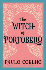 The Witch of Portobello: A Novel - Paulo Coelho