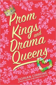 Prom Kings and Drama Queens Dorian Cirrone Author