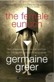 The Female Eunuch Germaine Greer Author