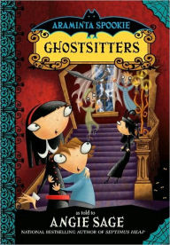 Ghostsitters (Araminta Spookie Series #5) Angie Sage Author