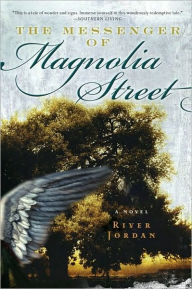 The Messenger of Magnolia Street: A Novel - River Jordan