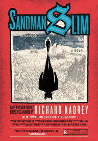 Sandman Slim (Sandman Slim Series #1) Richard Kadrey Author