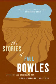 The Stories of Paul Bowles Paul Bowles Author