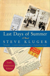 Last Days of Summer Updated Ed: A Novel - Steve Kluger