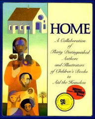 Home: A Collaboration of Thirty Authors & Illustrators Michael J. Rosen Author