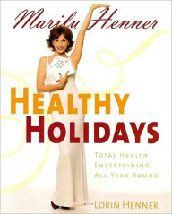 Party Hearty: Hot, Sexy, Have-a-Blast Food & Fun All Year Round Marilu Henner Author