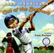 Out of the Ballpark - Alex Rodriguez