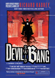 Devil Said Bang (Sandman Slim Series #4) Richard Kadrey Author