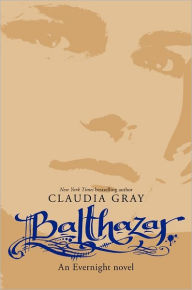 Balthazar (Evernight Series) Claudia Gray Author