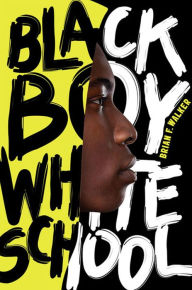 Black Boy White School Brian F. Walker Author