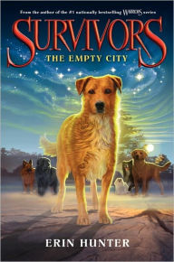 The Empty City (Erin Hunter's Survivors Series #1) Erin Hunter Author