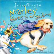 Marley Goes to School John Grogan Author