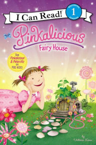 Pinkalicious: Fairy House Victoria Kann Author