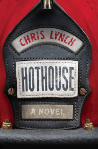Hothouse: A Novel - Chris Lynch