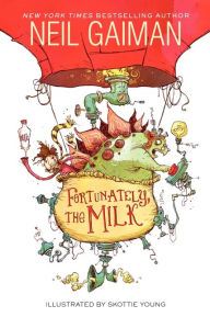 Fortunately, the Milk Neil Gaiman Author