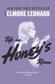 Up in Honey's Room Elmore Leonard Author