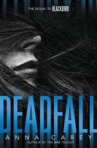 Deadfall Anna Carey Author