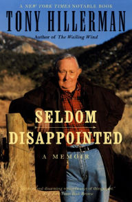 Seldom Disappointed: A Memoir Tony Hillerman Author