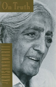 On Truth Jiddu Krishnamurti Author