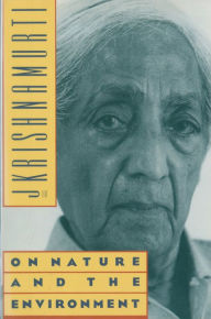 On Nature and the Environment Jiddu Krishnamurti Author
