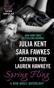 Spring Fling: A New Adult Anthology Julia Kent Author
