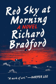 Red Sky at Morning: A Novel Richard Bradford Author