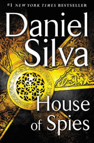 House of Spies (Gabriel Allon Series #17) Daniel Silva Author